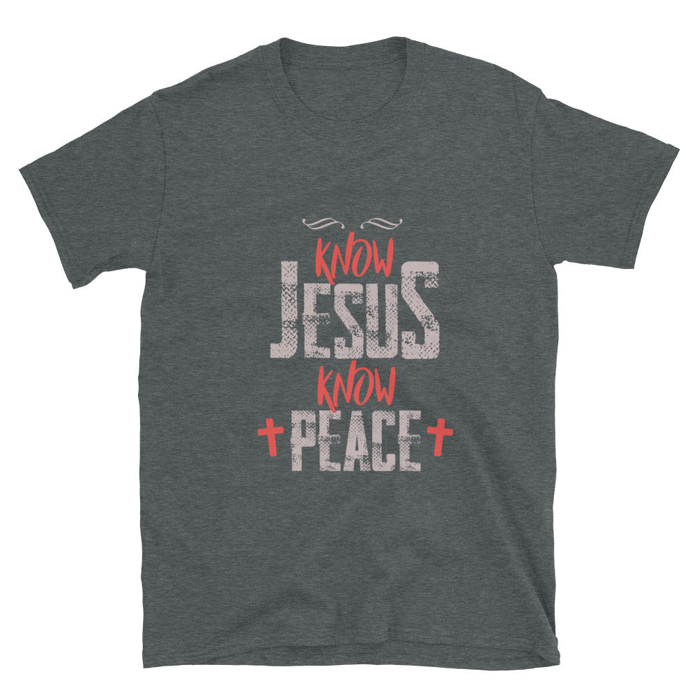 Know Jesus know Peace - Shirt