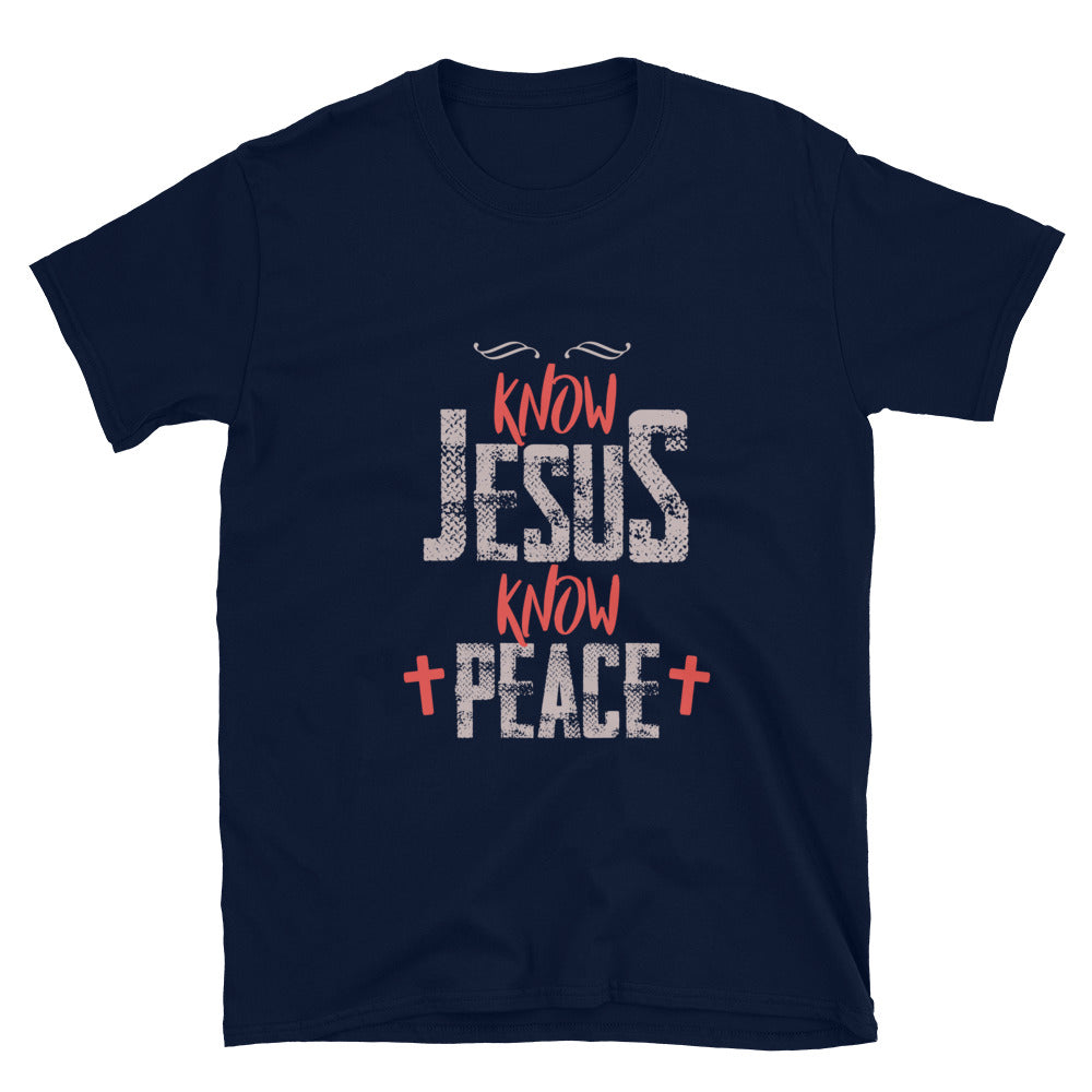 Know Jesus know Peace - Shirt